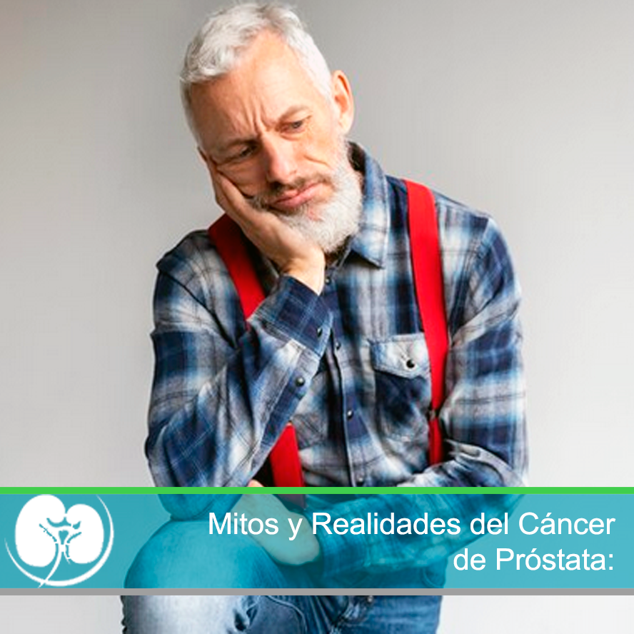 Mitos y Realidades del Cáncer de Próstata: Lo que Debes Saber según Urologos